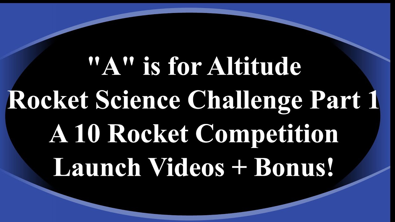 "A" is for Altitude: Part 1 of the Rocket Science Challenge