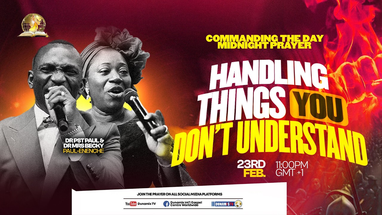 COMMANDING THE DAY MIDNIGHT PRAYER ||HANDLING THINGS YOU DON'T UNDERSTAND || 23-02-2026