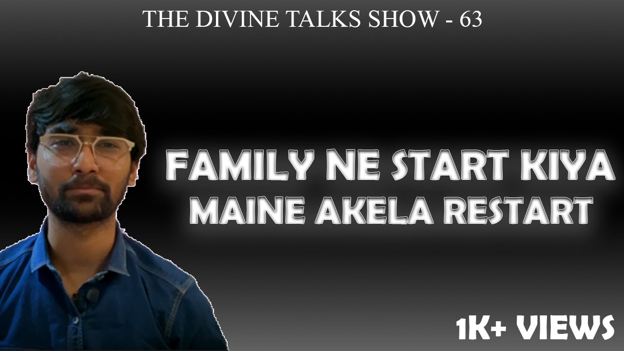 Family Se Start… Akela Restart — Meri YouTube Journey | The Divine Talks 63