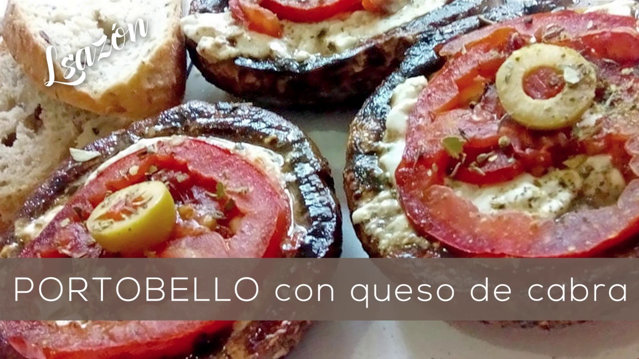 Portobellos con queso de cabra Lsazón YouTube