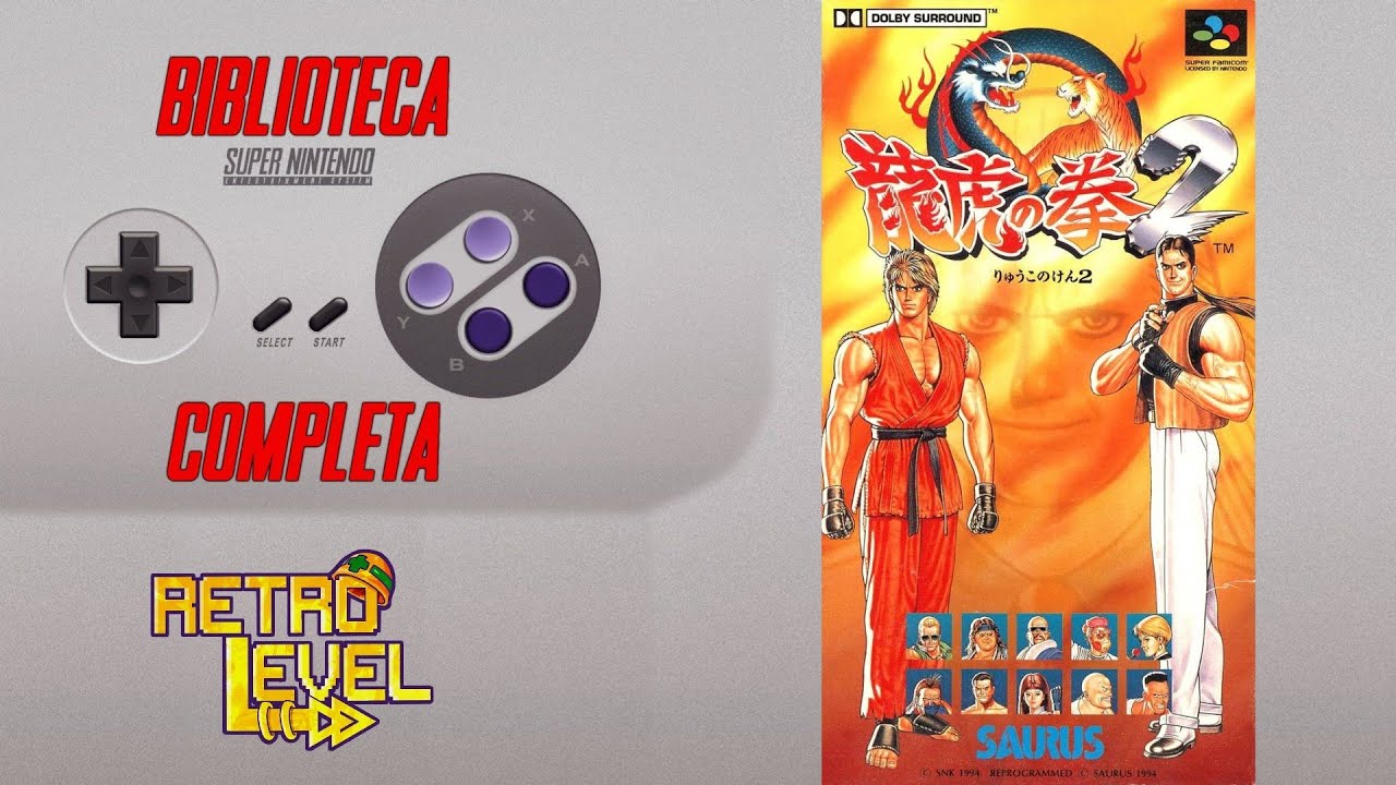 Ryuuko no Ken 2 (Art of Fighting 2) - Biblioteca COMPLETA do Super