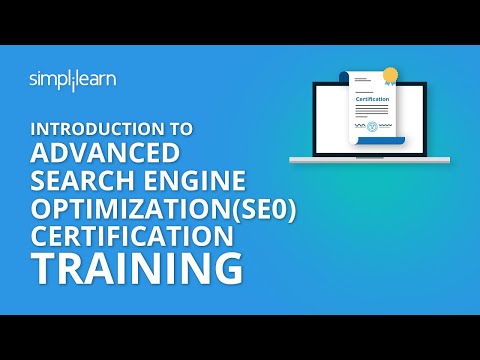 Introduction To Advanced Search Engine Optimization (SEO) Certification Training | Simplilearn - Introduction To Advanced Search Engine Optimization (SEO) Certification Training | Simplilearn