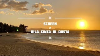 Download lagu Screen - Bila Cinta Di Dusta ( Lirik )
