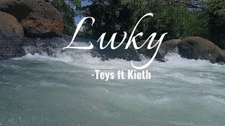 Lwky  S Teys Ft Kieth