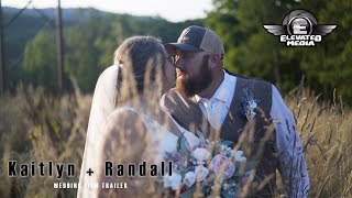 Kaitlyn & Randall | Wedding Film Trailer