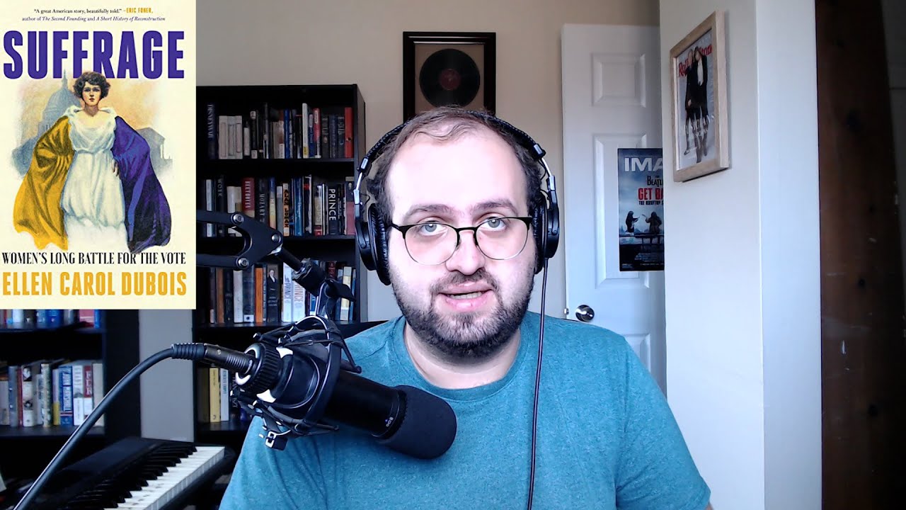 Ellen Carol DuBois - Suffrage: Women's Long Battle for the Vote (2020) BOOK REVIEW