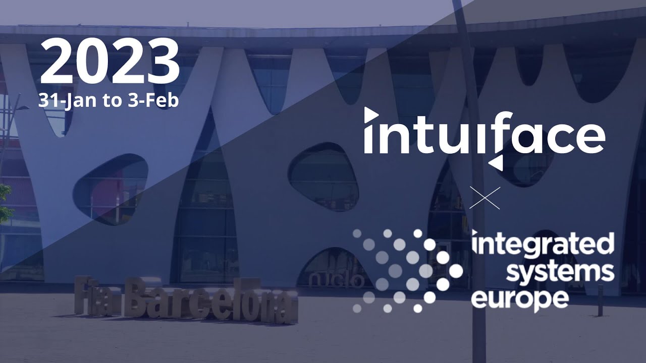 Intuiface will be at Integrated Systems Europe - 2023 