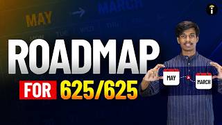 🔥 From May to March: The Ultimate 625/625 Score Roadmap