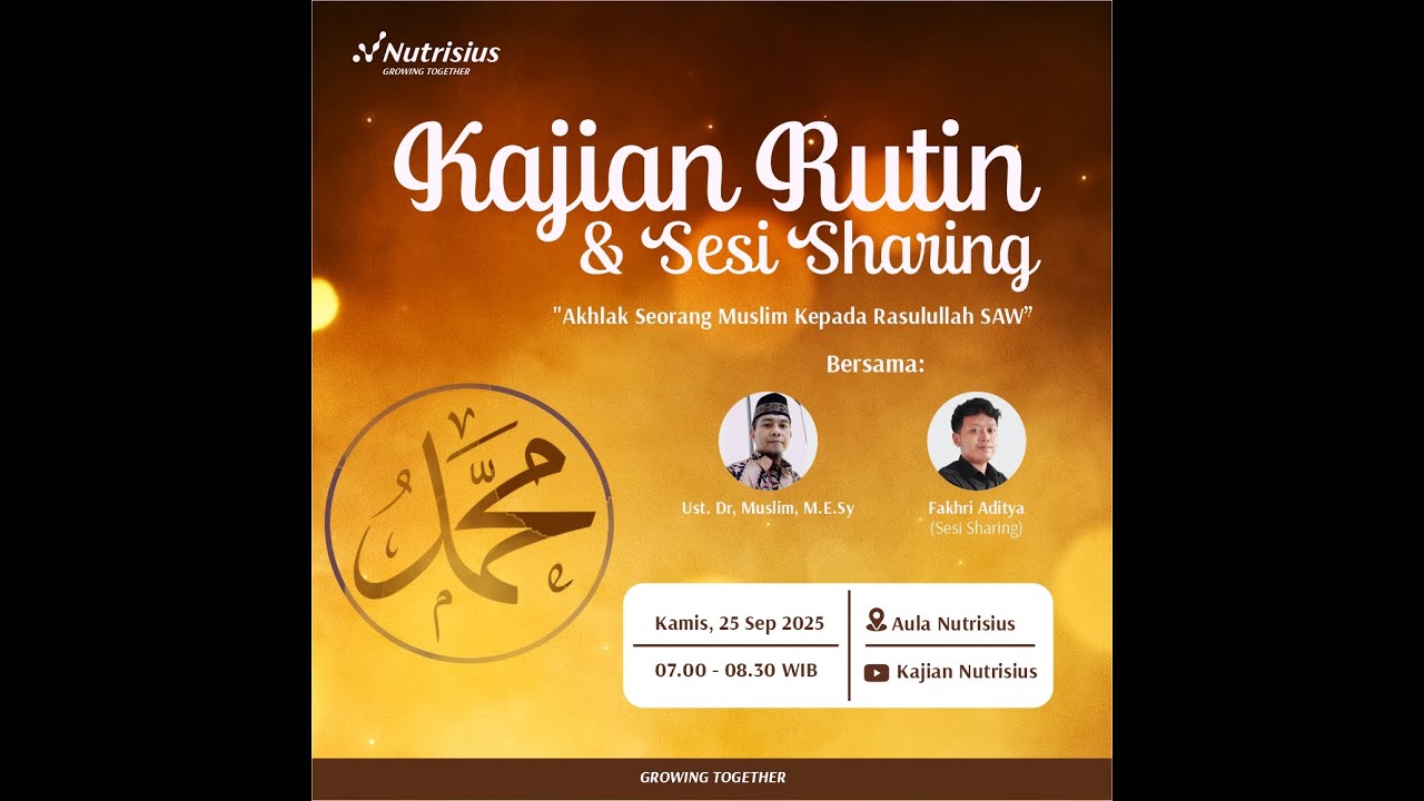 Akhlak Seorang Muslim Kepada Rasulullah SAW - Ust. Dr, Muslim, M.E.Sy