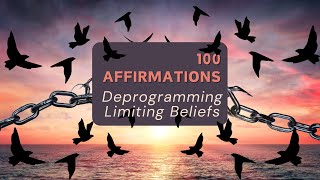 100 Affirmations for 🪽Deprogramming Limiting Beliefs 🪽 [1 Hour Version]