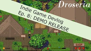 Indie Game Devlog - Droseria - Ep. 8 DEMO RELEASE!! (GameMaker Dev)