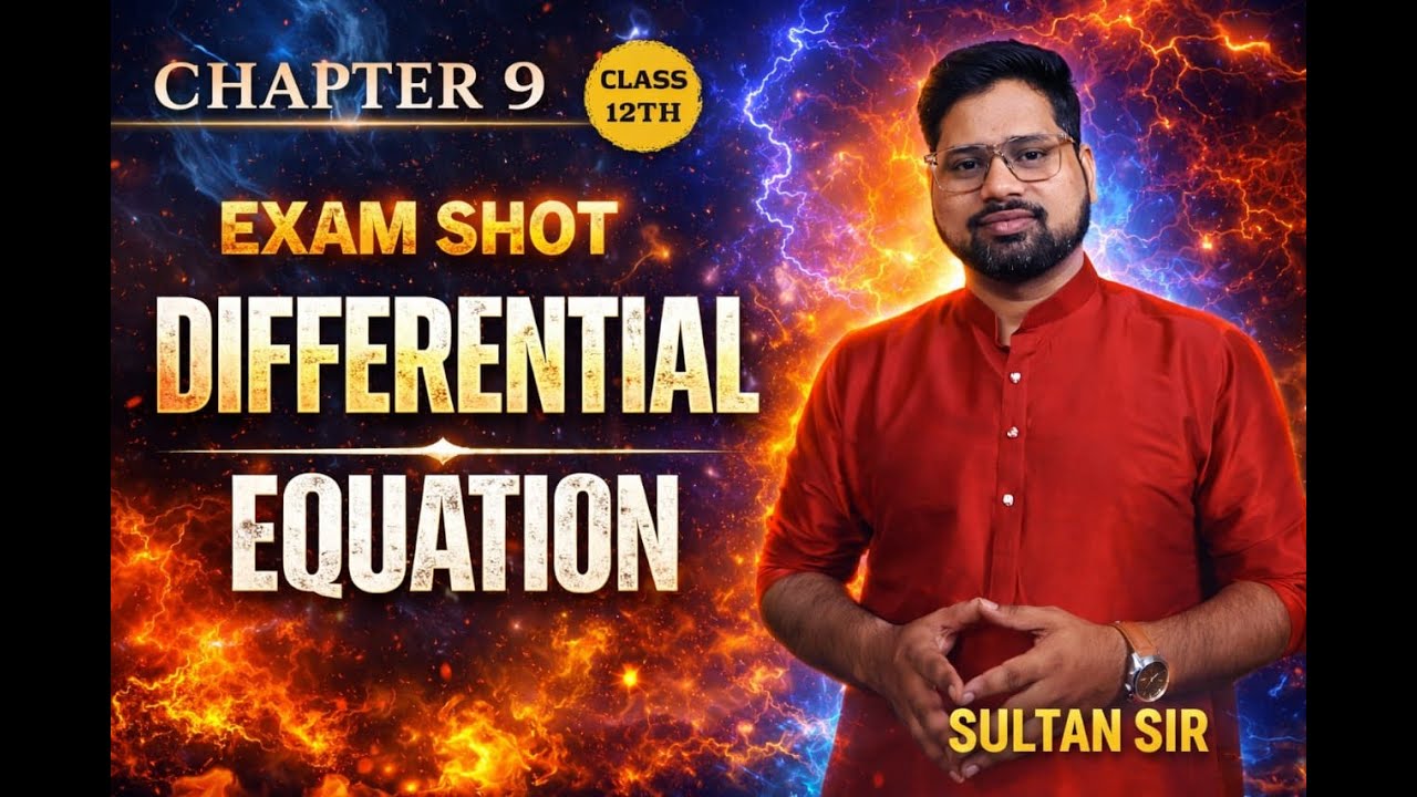 Differential Equations One Shot | Complete Chapter 9 in 1 Video | Class 12 Maths | 2026 Preparation