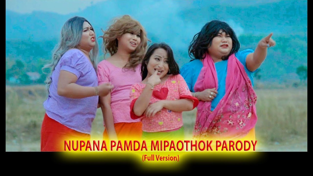 NUPANA PAMDA MIPAOTHOK PARODY 2019