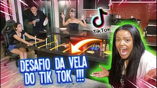 DESAFIO DA VELA DO TIK TOK !!!