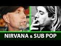 How Nirvana LEFT Sub Pop: Bruce Pavitt Discusses