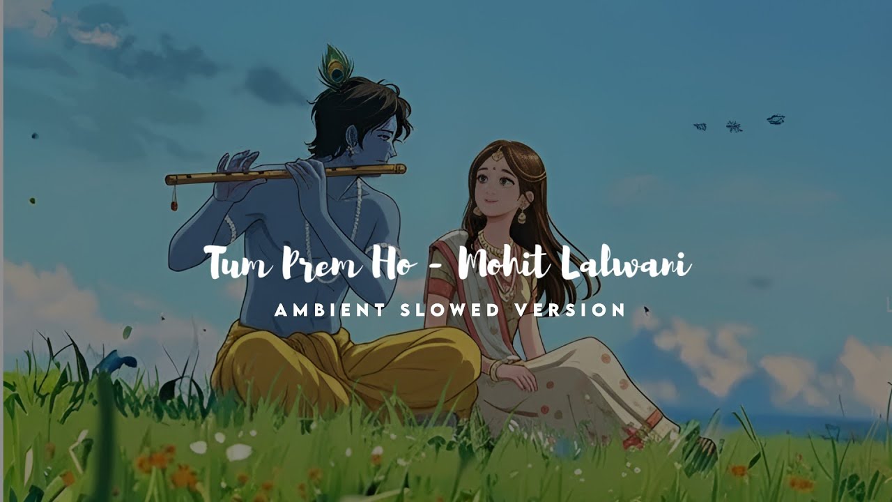 Tum Prem Ho | Mohit Lalwani | Ambient Slowed Version