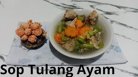 Sop Tulang Ayam yang gurih