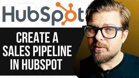 HOW TO CREATE A SALES PIPELINE IN HUBSPOT - 2025