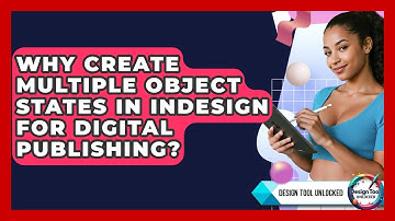 Why Create Multiple Object States In InDesign For Digital Publishing? - Design Tool Unlocked