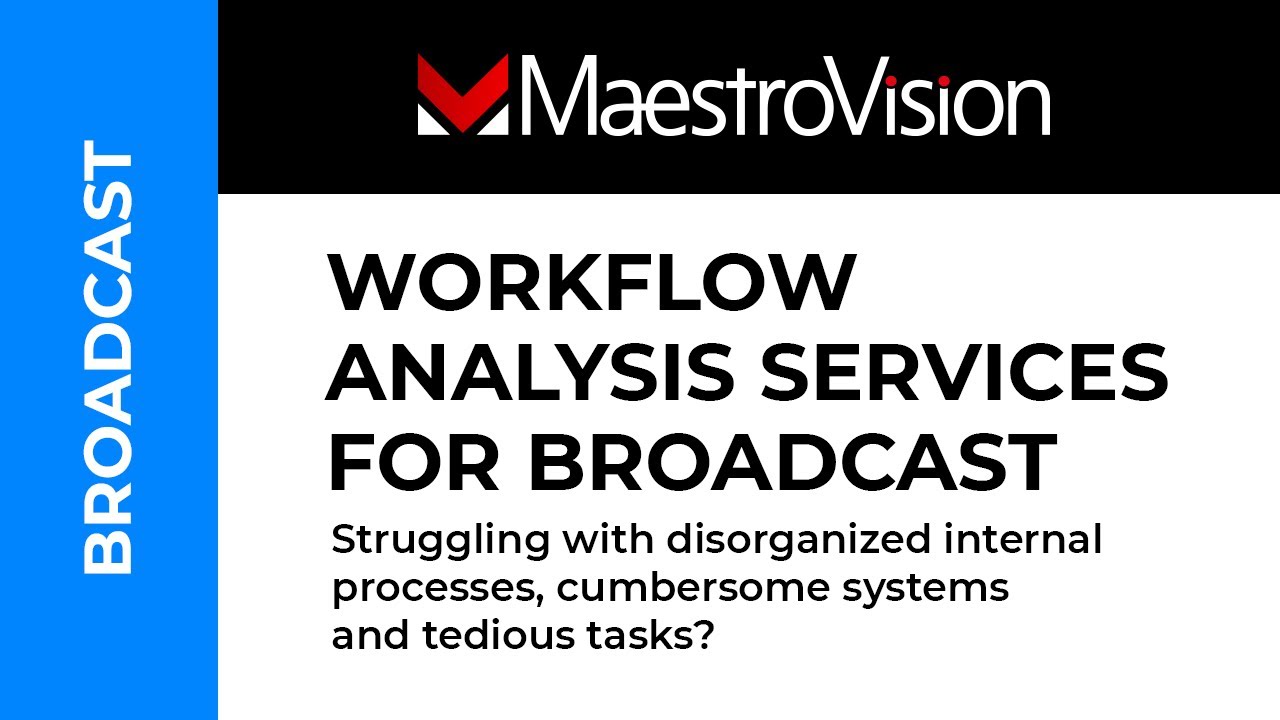 MaestroVision Workflow Analysis & Optimization Services