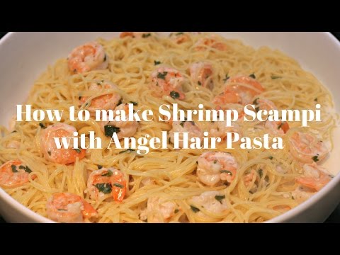 How to make Shrimp Scampi with Angel Hair Pasta updated 2017