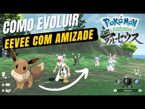 Pokémon Legends: Arceus - evoluções de Eevee - Como evoluir Eevee