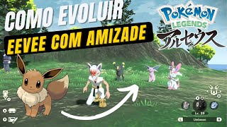 Pokémon Legends: Arceus - evoluções de Eevee - Como evoluir Eevee