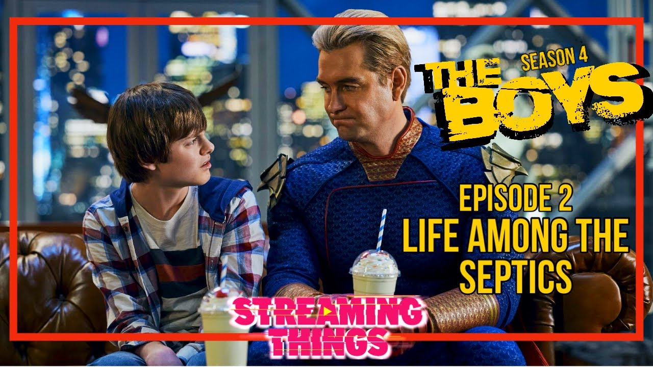 The Boys S4:E2 "Life Among the Septics" The Boys S4:E2 "Life Among the Septics"