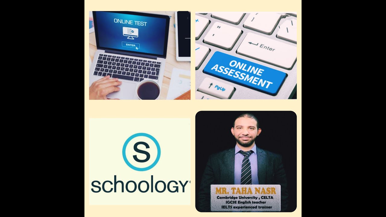 Schoology Online assessment  1طريقة عمل اختبارات اونلاين بشكل احترافى **Mr.Taha Nasr**