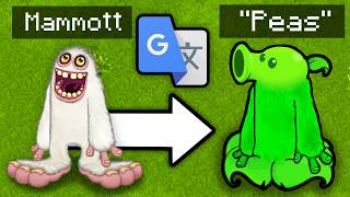 I Google Translated My Singing Monsters 1000 Times...