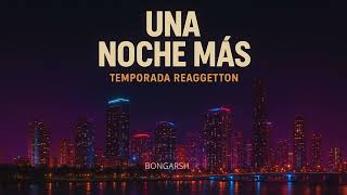 Download Lagu Una noche más - Bongasrh (Sound Basic) MP3