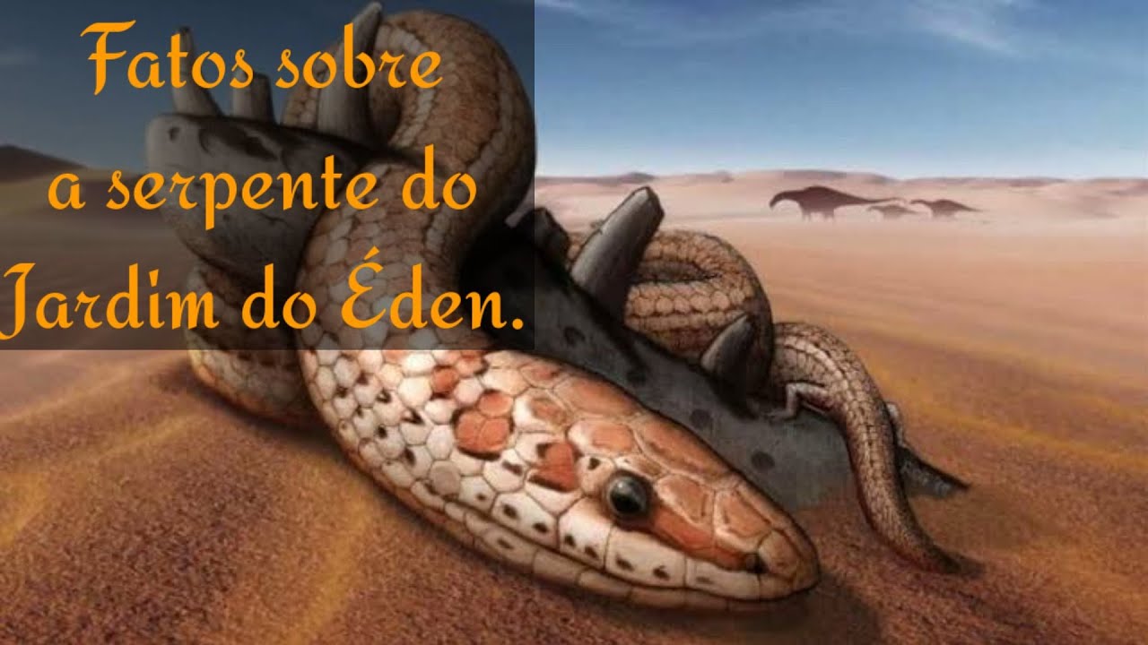 Fatos sobre a serpente do jardim do Éden | Descobertas arqueológicas # ...