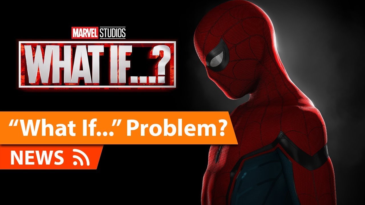MCU's What IF Plans & Spider-Man Problem - Avengers & Marvel Phase 4 ...