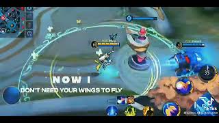 Whats app status | Mobile legends | Now I dont need your wings to fly...