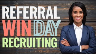 Workday Recruiting Win at referrals | Referral Win Workday Recruiting | Workday Recruiting Training