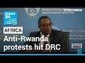 Tension soars as anti-Rwanda protests hit DR Congo cities • FRANCE 24 English