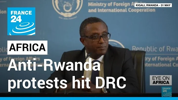 Tension soars as anti-Rwanda protests hit DR Congo cities • FRANCE 24 English