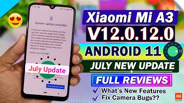 Mi A3 New July Update V12.0.12.0 Full Review | Camera, What’s New Features | Mi A3 New Update