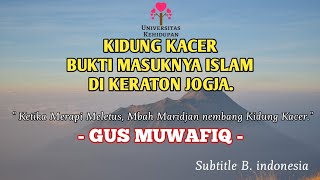 Guw Muwafiq - Kidung Kacer, Bukti Masuknya Islam di Keraton Jogja.