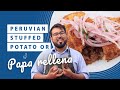 PAPA RELLENA | STUFFED POTATO | What has Peruvian stuffed potato to do with the Pacific war?