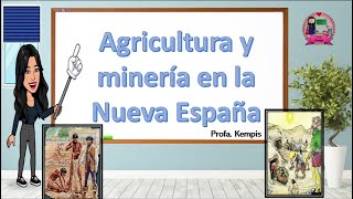 Agriculture and mining in New Spain