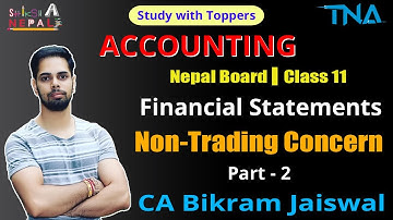 Financial Statements of Non-Trading Concern in Nepali with notes I Class 11 accountancy new syllabus
