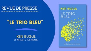 Le Trio Bleu De Lauteure Ken Bugul