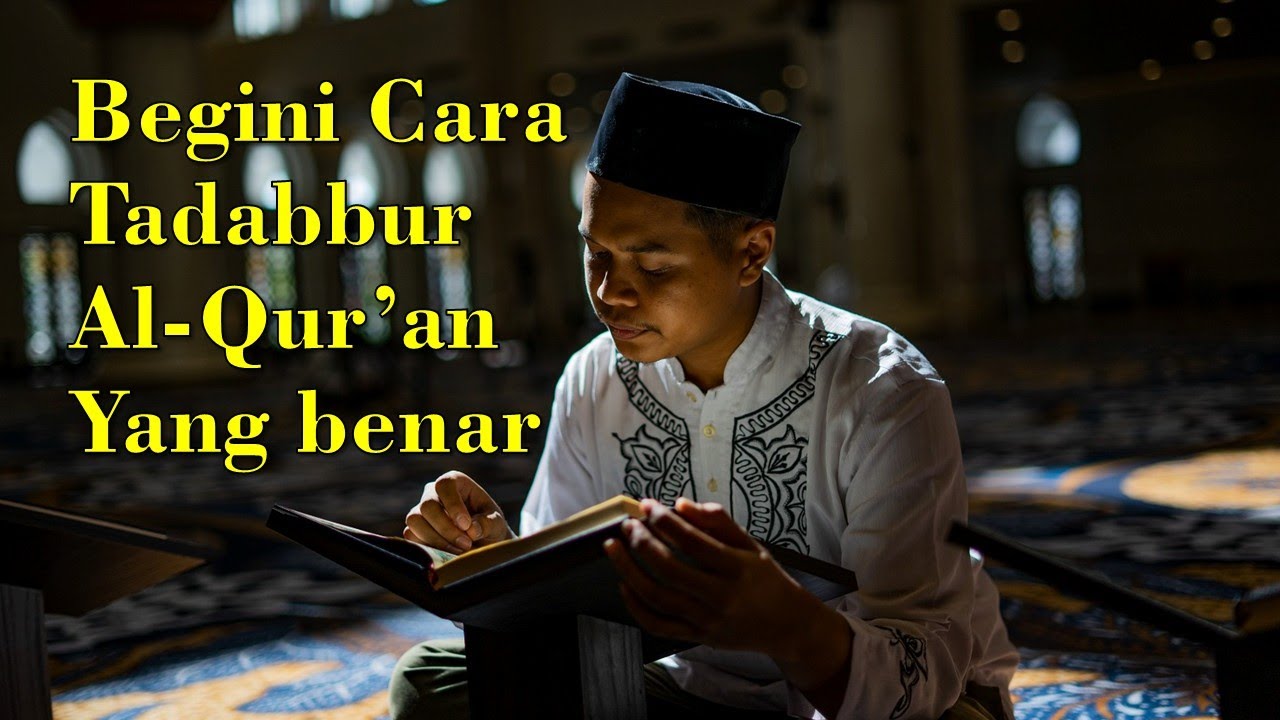 TADABBUR QUR'AN YANG BENAR