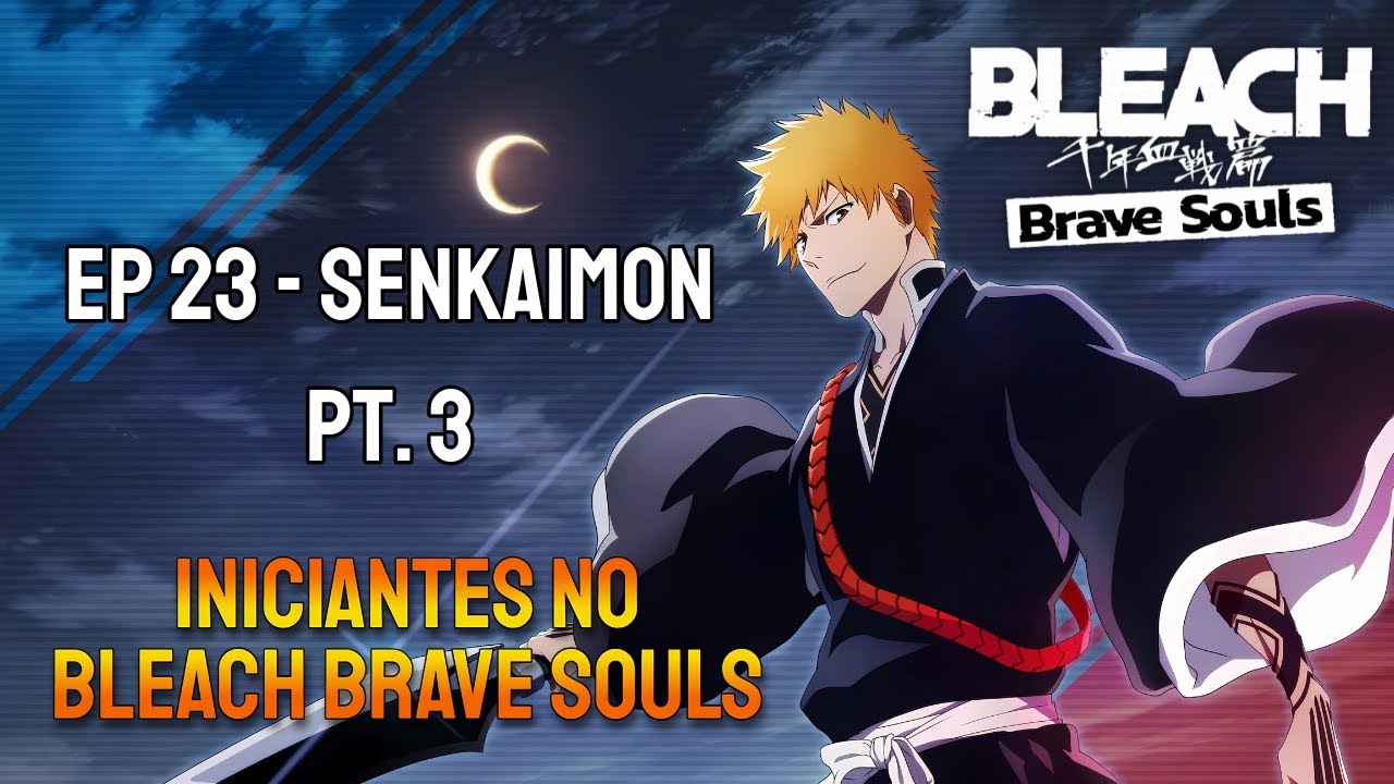 Senkaimon SENKAIMON ANDARES 21 AO 30! - INICIANTES NO BLEACH BRAVE SOULS #23 ...