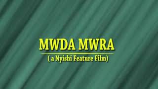 Mwda Mwra A Nyishi Feature Film Trailer
