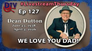 Ep127 Remembering DEAN DUTTON