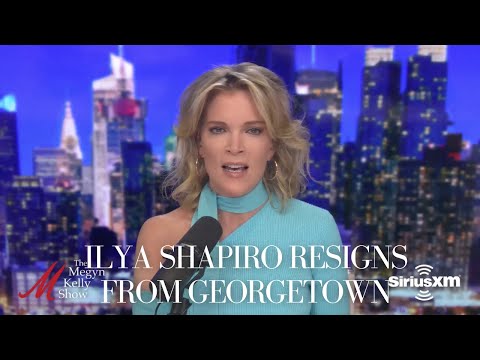 Megyn Kelly on Ilya Shapiro Resigning From Georgetown, and Ideological Failures of Elite Colleges