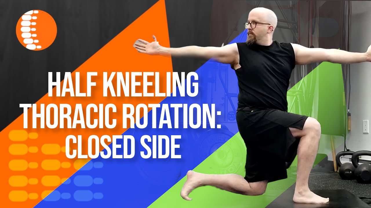 Half kneeling thoracic rotation to the closed side - YouTube
