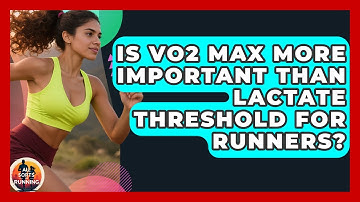Is VO2 Max More Important Than Lactate Threshold for Runners? - All Sorts Of Running